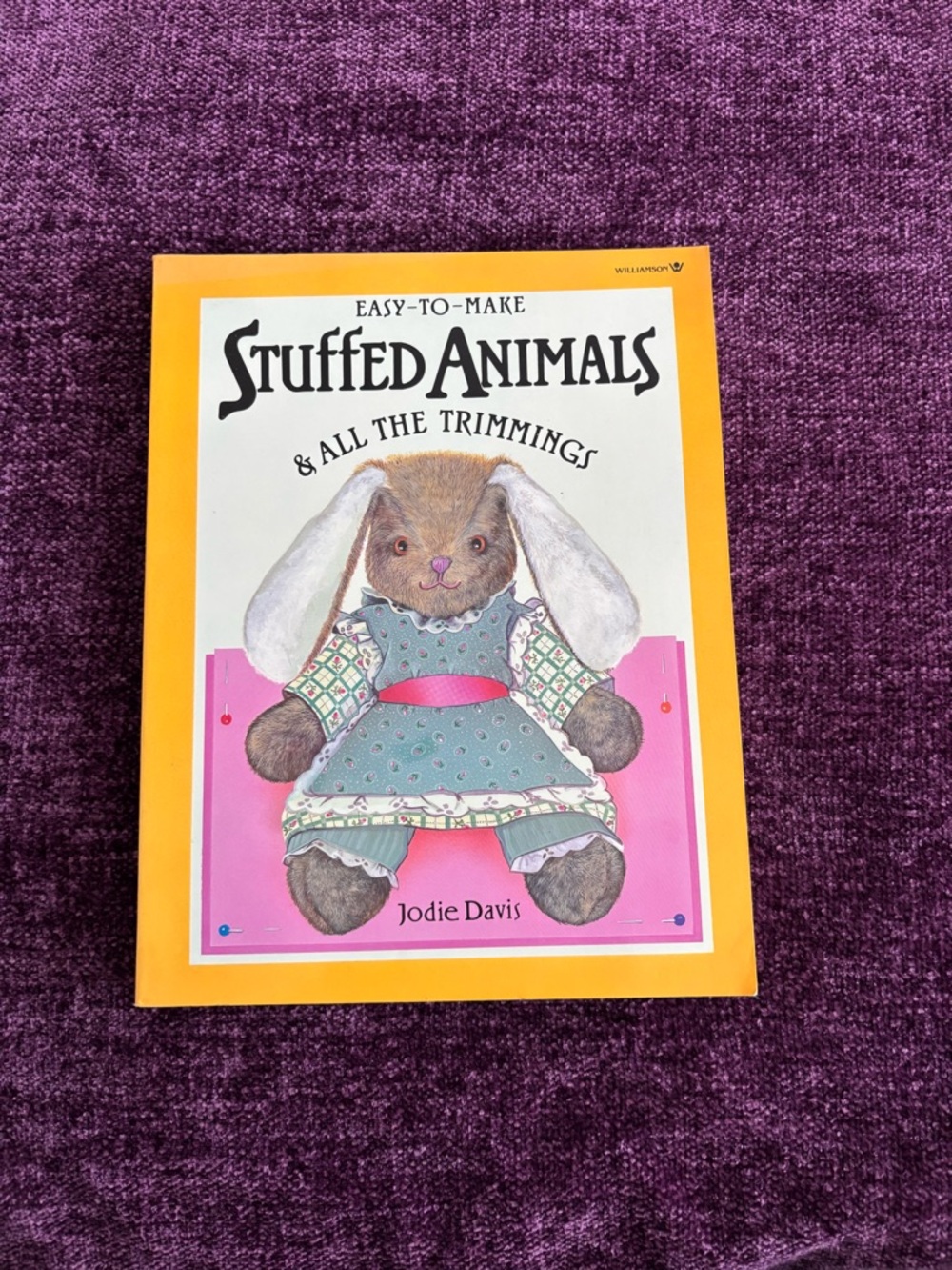 Easy-to-Make Stuffed Animals & All the Trimmings Soft Cover Book